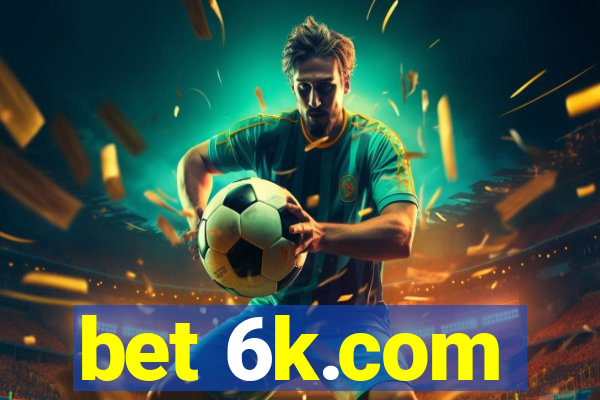 bet 6k.com